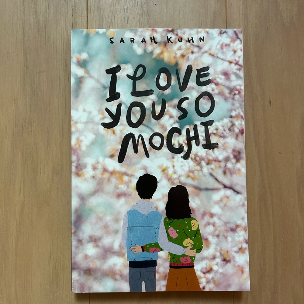 I Love You So Mochi - Sarah Kuhn